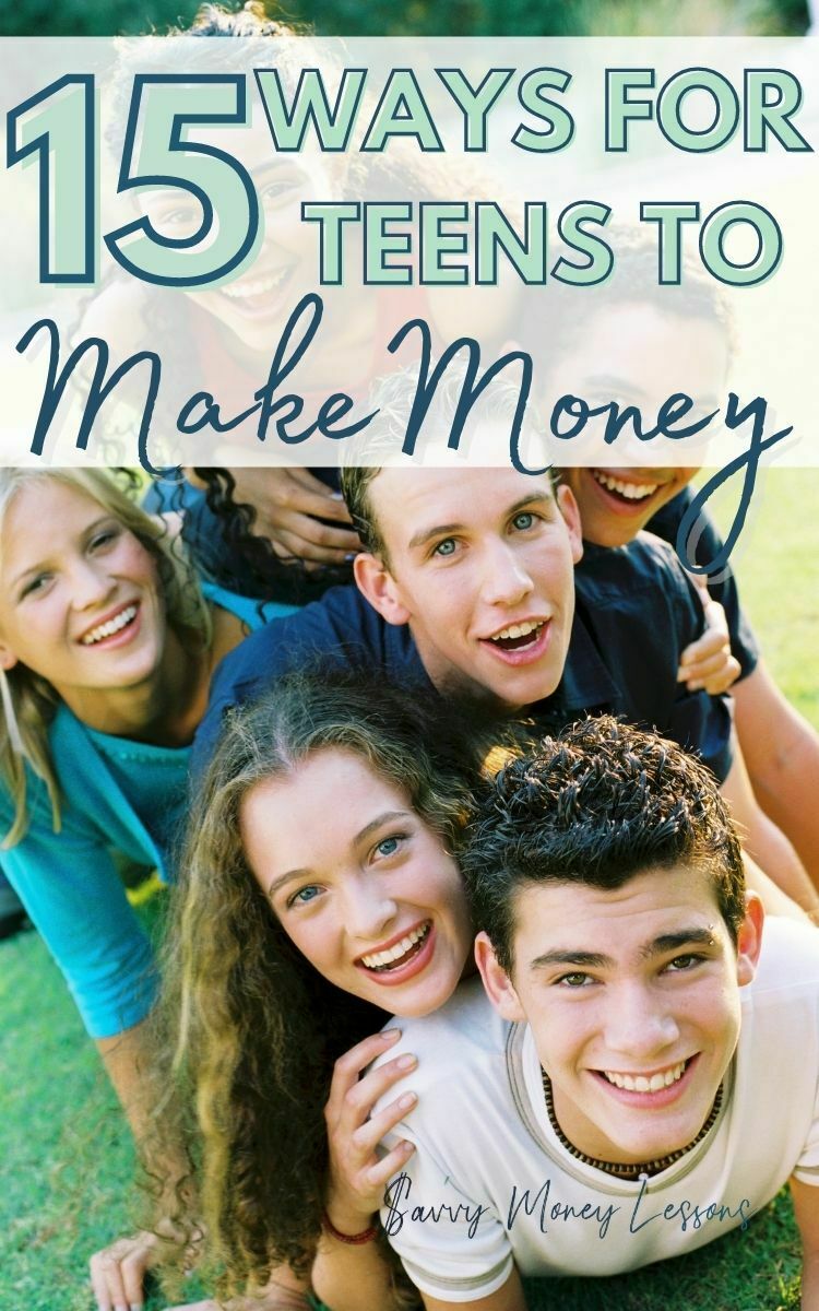 15 Ways for Teens to Make Money