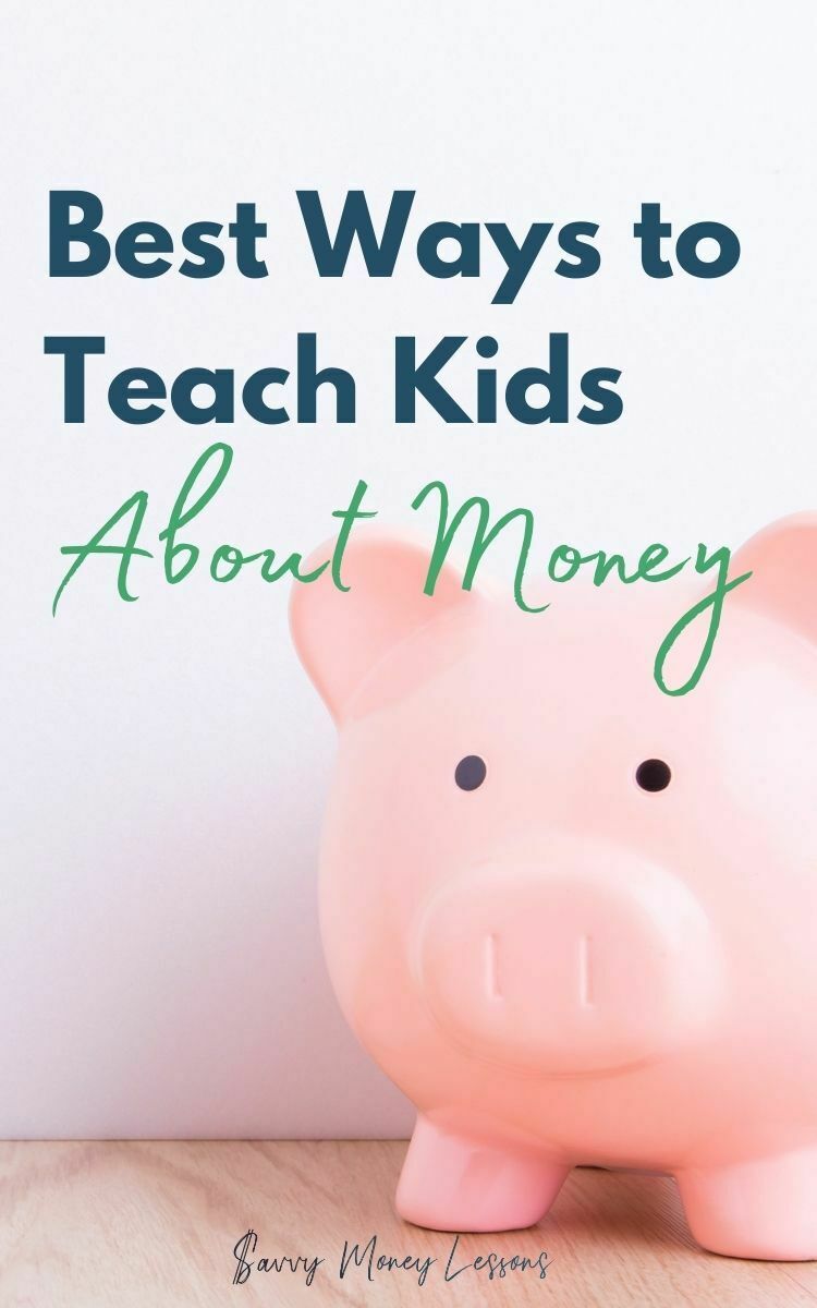 Best Ways to Teach Kids About Money