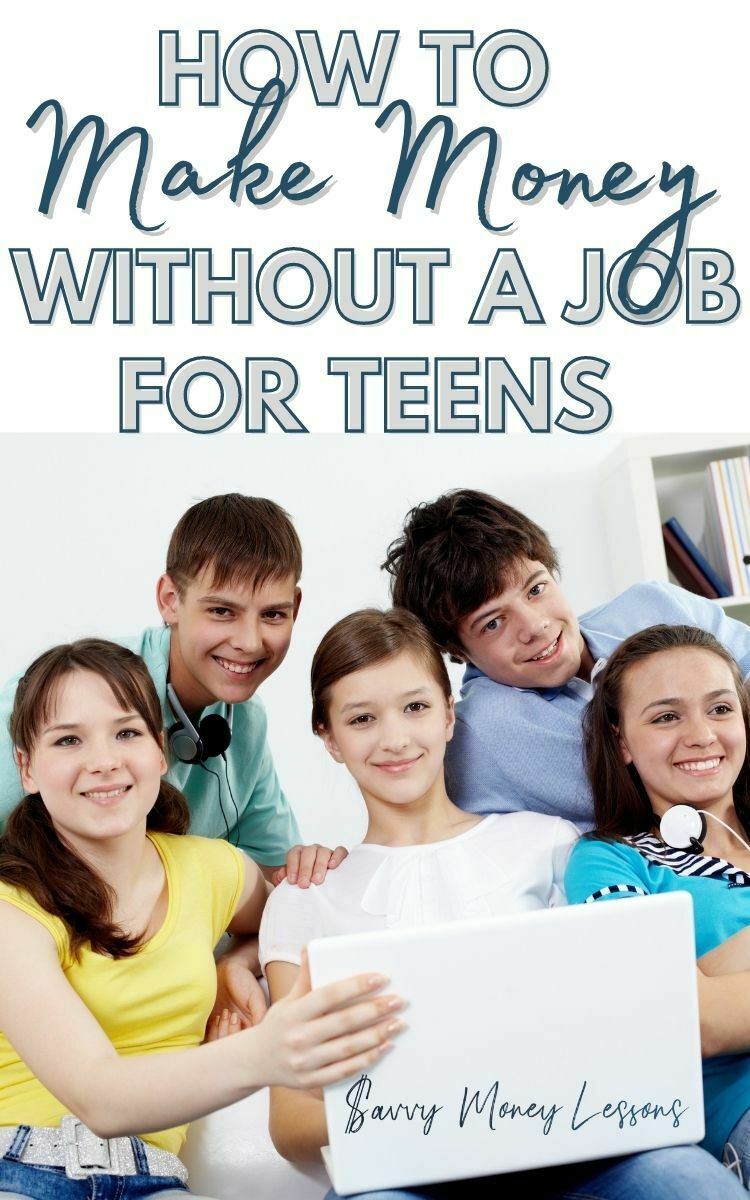 How to Make Money Without a Job for Teens