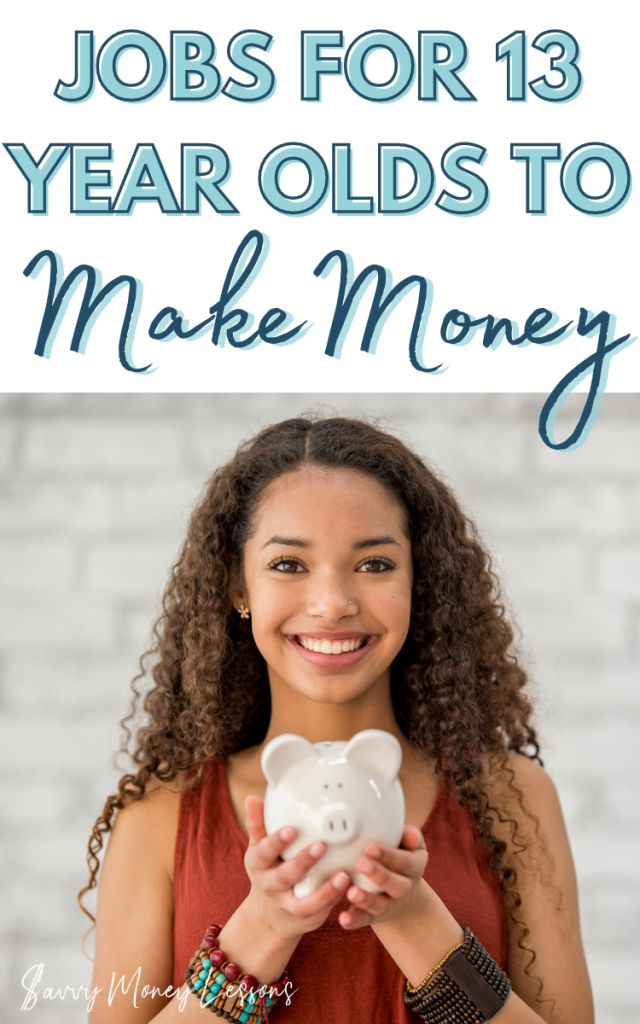 Best Jobs for 13 Year Olds That Pay [Make Money as a Teen]